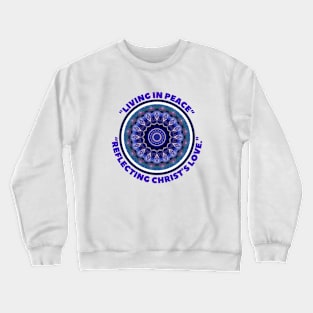 LIVIGN IN PEACE... Crewneck Sweatshirt